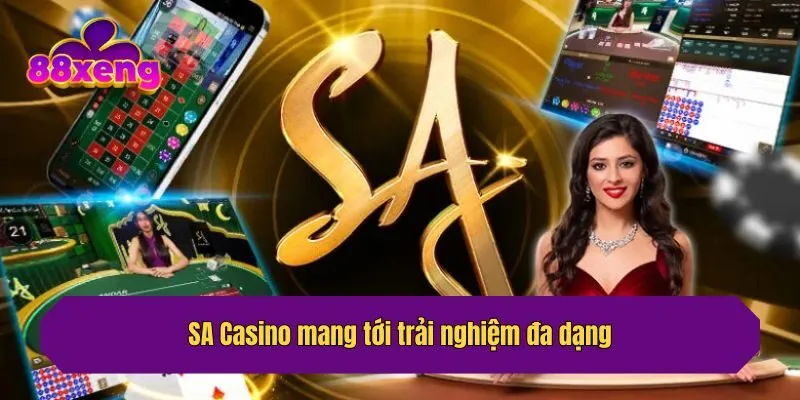 SA Casino mang tới trải nghiệm đa dạng