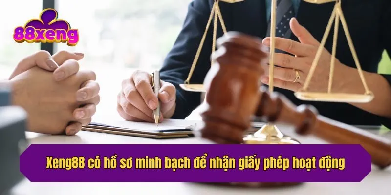 Xeng88 có hồ sơ minh bạch để nhận giấy phép hoạt động